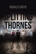 E-Book (epub) Splitting Thornes von Ronald Smith