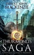 E-Book (epub) Thurmond's Saga von Robert Mackenzie