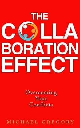 E-Book (epub) The Collaboration Effect von Michael Gregory