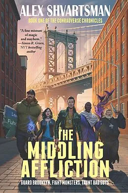 E-Book (epub) The Middling Affliction: The Conradverse Chronicles, Book 1 von Alex Shvartsman