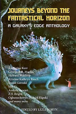 E-Book (epub) Journeys Beyond the Fantastical Horizon (Galaxy's Edge Anthologies) von Lezli Robyn, Andrea Stewart, Oghenechovwe Donald Ekpeki