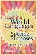 E-Book (epub) Teaching World Languages for Specific Purposes von Diana M. Ruggiero