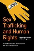E-Book (epub) Sex Trafficking and Human Rights von Heather Smith-Cannoy, Patricia C. Rodda, Charles Anthony Smith