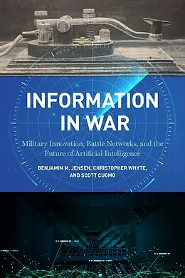 E-Book (epub) Information in War von Benjamin M. Jensen, Christopher Whyte, Scott Cuomo