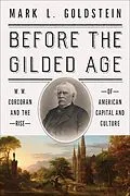 E-Book (epub) Before the Gilded Age von Mark L. Goldstein