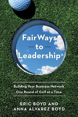 E-Book (epub) FairWays to Leadership® von Eric Boyd, Anna Alvarez Boyd