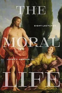 E-Book (epub) The Moral Life von James F. Keenan