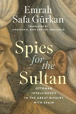 E-Book (epub) Spies for the Sultan von Emrah Safa Gürkan