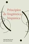 Couverture cartonnée Principios de linguistica hispanica de Gabriel Rei-Doval, Javier Rivas