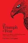 Couverture cartonnée The Triumph of Fear de Patrick G Eddington