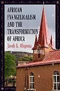 Livre Relié African Evangelicalism and the Transformation of Africa de 