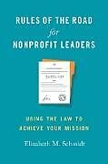 Couverture cartonnée Rules of the Road for Nonprofit Leaders de Elizabeth M Schmidt