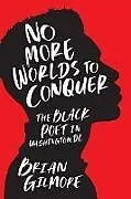 Fester Einband No More Worlds to Conquer von Gilmore Brian