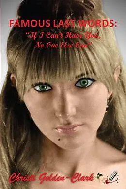 E-Book (epub) Famous Last Words von Christi Golden-Clark