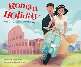 E-Book (epub) Roman Holiday: The Illustrated Storybook von Micol Ostow