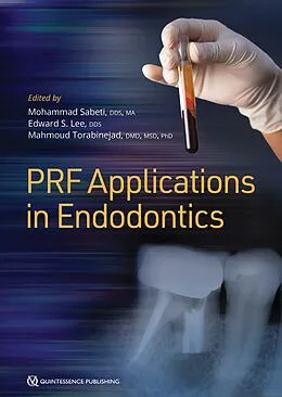 E-Book (epub) PRF Applications in Endodontics von Mohammad Sabeti, Edward S Lee, Mahmoud Torabinejad