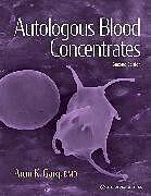 eBook (epub) Autologous Blood Concentrates de Arun K. Garg
