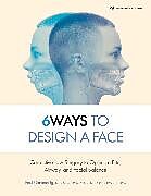 E-Book (epub) 6Ways to Design a Face von Paul Coceancig