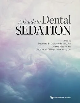 E-Book (pdf) A Guide to Dental Sedation von Leonard B. Goldstein, Alfred Mauro, Lindsay M. Gilbert
