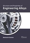 Livre Relié Structure and Properties of Engineering Alloys de 