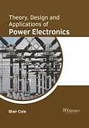 Livre Relié Theory, Design and Applications of Power Electronics de 