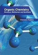 Livre Relié Organic Chemistry: Structure, Mechanism and Synthesis de 