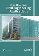 Livre Relié Finite Elements in Civil Engineering Applications de 