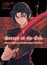 Kartonierter Einband Seraph of the End: Guren Ichinose: Catastrophe at Sixteen (manga) 1 von Kagami Takaya