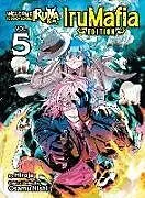 Kartonierter Einband Welcome to Demon School! Iruma-kun: IruMafia Edition 5 von Osamu Nishi