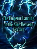 E-Book (epub) Emperor Landing on the Nine Heavens von Kong Shen