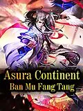 E-Book (epub) Asura Continent von Ban MuFangTang