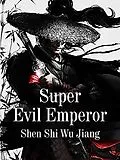 E-Book (epub) Super Evil Emperor von Kun TuWuJiang