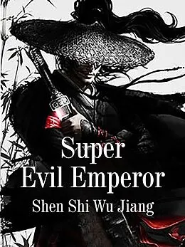 E-Book (epub) Super Evil Emperor von Kun TuWuJiang