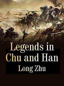 E-Book (epub) Legends in Chu and Han von Long Zhu
