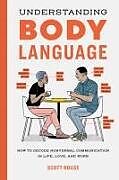 Couverture cartonnée Understanding Body Language de Scott Rouse