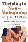Kartonierter Einband (Kt) Thriving in Non-Monogamy an Ethical Slut's Guide von Erin Davidson