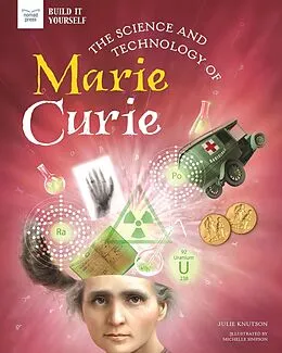 E-Book (pdf) Science and Technology of Marie Curie von Julie Knutson