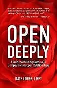 Kartonierter Einband Open Deeply von Kate Loree