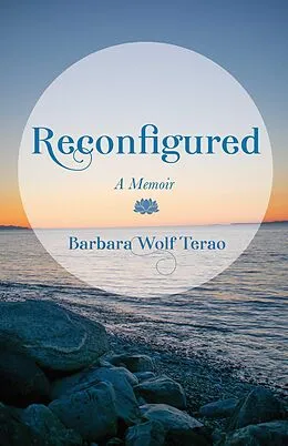 E-Book (epub) Reconfigured von Barbara Wolf Terao