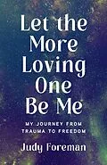 E-Book (epub) Let the More Loving One Be Me von Judy Foreman