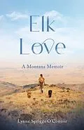 E-Book (epub) Elk Love von Lynne Spriggs O'Connor