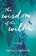 E-Book (epub) The Wisdom of the Willow von Nancy Chadwick