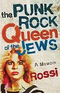E-Book (epub) The Punk-Rock Queen of the Jews von Rossi