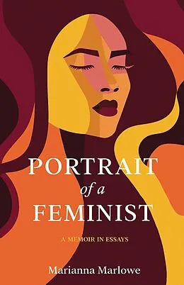 E-Book (epub) Portrait of a Feminist von Marianna Marlowe