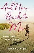 E-Book (epub) And Now, Back to Me von Rita Lussier