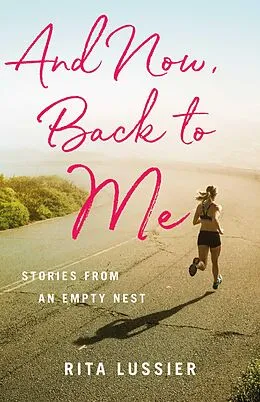 E-Book (epub) And Now, Back to Me von Rita Lussier
