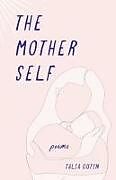 Couverture cartonnée The Mother Self de Talia Gutin