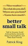 Kartonierter Einband Better Small Talk von Patrick King