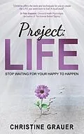 E-Book (epub) Project: LIFE von Christine Grauer