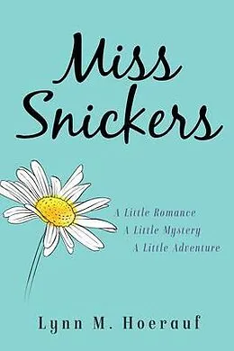 E-Book (epub) Miss Snickers von Lynn Hoerauf